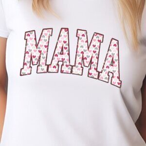 MAMA Valentine's White T-Shirt for Mother, Girlfriend, Lover, Partner